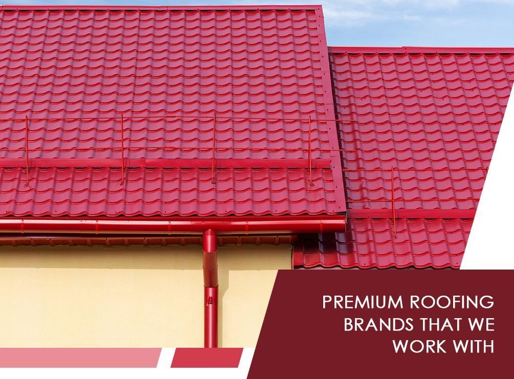 Premium Roofing Brands We Work With