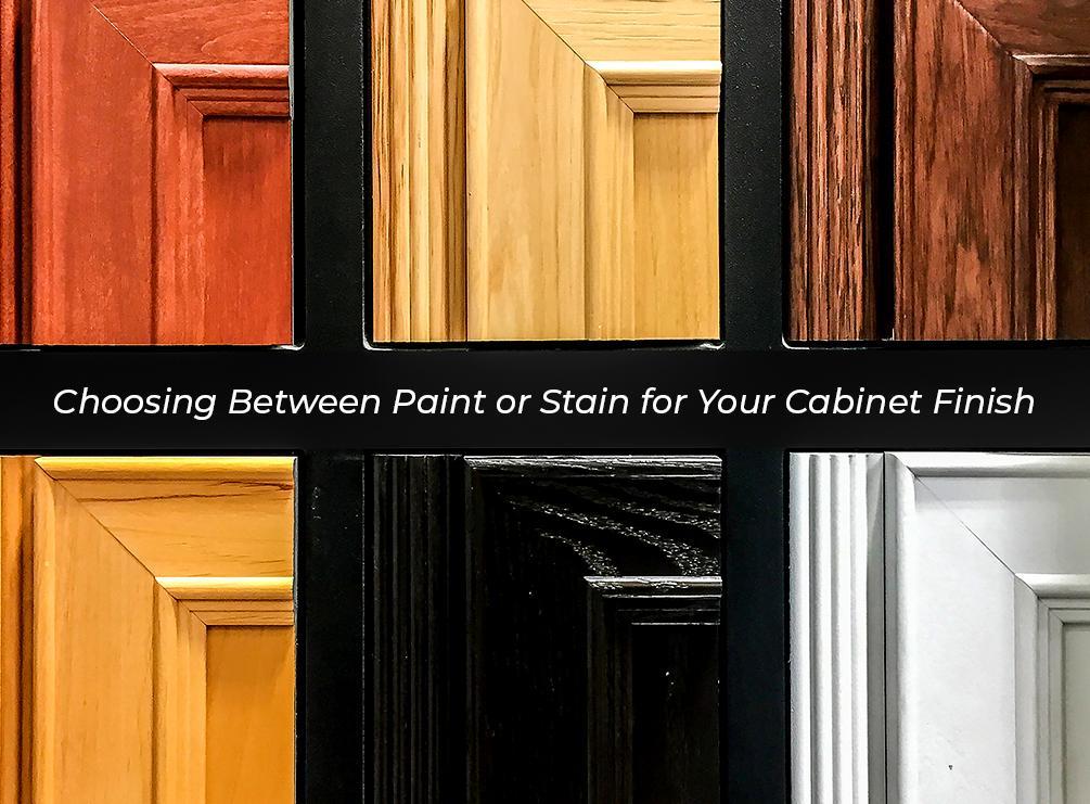 Choosing Between Paint or Stain for Your Cabinet Finish