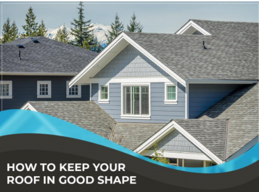 How to Keep Your Roof in Good Shape